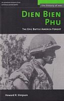 DIEN BIEN PHU: The Epic Battle America Forgot