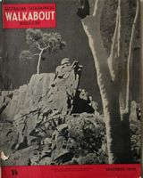 WALKABOUT - Australian Geographical Magazine - Volume 15, No.11,  November, 1949