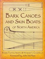 BARK CANOES AND SKIN BOATS OF NORTH AMERICA