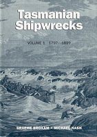 TASMANIAN SHIPWRECKS - Volume 1  1797-1899