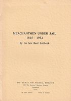MERCHANTMEN UNDER SAIL: 1815 - 1932  (No. 12 in the Maritime Miscellany series)