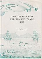 KING ISLAND AND THE SEALING TRADE, 1802