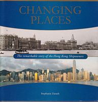 CHANGING PLACES: The remarkable story of the HONG KONG SHIPOWNERS