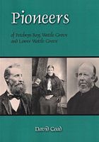 PIONEERS of Petcheys Bay, Wattle Grove and Lower Wattle Grove