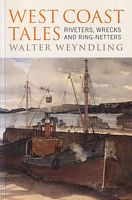 WEST COAST TALES: Riveters, Wrecks and Ring-netters