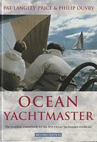 OCEAN YACHTMASTER - The essential coursebook for the RYA Ocean Yachtmaster certificate