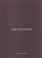 ART D'OCEANIE - Exposition &agrave; l'occasion des 10 ans de la Galerie Voyageurs & Curieux