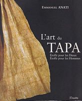L'ART DU TAPA: &eacute;toffe pour les Dieux, &eacute;toffe pour les Hommes