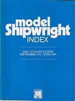 MODEL SHIPWRIGHT INDEX - Nos. 1 to 44 Inclusive