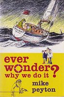 EVER WONDER, WHY WE DO IT ?