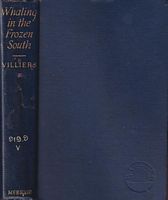 WHALING IN THE FROZEN SOUTH, Being the Story of the 1923-24 Norwegian Whaling Expedition to the Antarctic