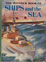 THE WONDER BOOK OF SHIPS AND THE SEA