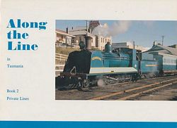 ALONG THE LINE IN TASMANIA - Book 2: Private Lines