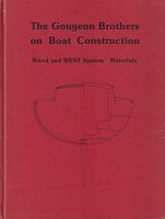 THE GOUGEON BROTHERS ON BOAT CONSTRUCTION - Wood & West System Materials