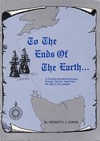 TO THE ENDS OF THE EARTH ...  A Christian pioneering journey through Circular Head from the past to the present