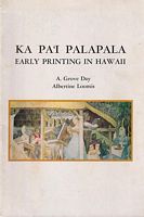 KA PA'I PALAPALA / EARLY PRINTING IN HAWAII