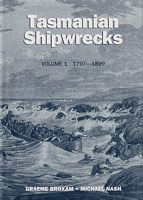 TASMANIAN SHIPWRECKS - Volume 1  1797-1899