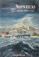 SHIPWRECKS OF TASMANIA'S WILD WEST COAST