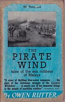 THE PIRATE WIND - Tales of the Sea-Robbers of Malaya