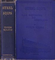STEEL SHIPS: Their Construction and Maintenance. A Manual for Shipbuilders, Ship Superintendents, Students, and Marine Engineers