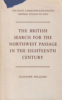 THE BRITISH SEARCH FOR THE NORTHWEST PASSAGE IN THE EIGHTEENTH CENTURY
