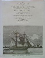 THE NARRATIVE OF A VOYAGE OF DISCOVERY PERFORMED IN HIS MAJESTY'S VESSEL THE LADY NELSON, of Sixty Tons Burthen, WITH SLIDING KEELS, in the Years 1800, 1801, and 1802, to NEW SOUTH WALES