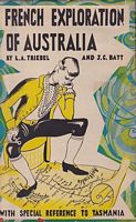 FRENCH EXPLORATION OF AUSTRALIA, with Special Reference to Tasmania