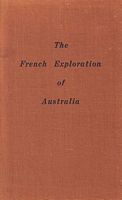 FRENCH EXPLORATION OF AUSTRALIA, with Special Reference to Tasmania