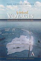 VIRTUAL VOYAGES: Travel writing and the antipodes 1605-1837.  