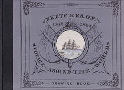 CHALLENGER SKETCHBOOK:  B. Shephard's Sketchbook of the H.M.S. CHALLENGER Expedition 1872-1974