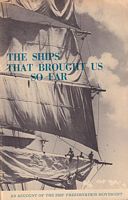 THE SHIPS THAT BROUGHT US SO FAR