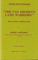 "THE VAN DIEMEN'S LAND WARRIORS" , with an Essay on Matthew Brady