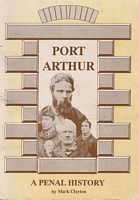 PORT ARTHUR - A Penal History