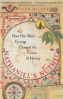 NATHANIEL'S NUTMEG - How One Man's Courage Changed the Course of History