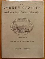 THE SYDNEY GAZETTE AND NEW SOUTH WALES ADVERTISER - Volume One: March 5, 1803 to February 26, 1804