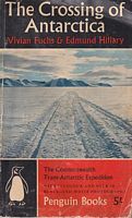 THE CROSSING OF ANTARCTICA - The Commonwealth Trans-Antarctic Expedition 1955-8