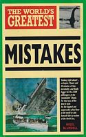 THE WORLD'S GREATEST MISTAKES