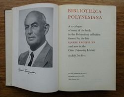BIBLIOTHECA POLYNESIANA.  A catalogue of some of the books in the Polynesiana collection formed by the late BJARNE KROEPELIEN and now in the Oslo University Library