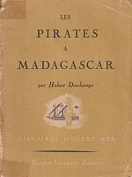 LES PIRATES A MADAGASCAR aux XVIIe et XVIIIe si&egrave;cles