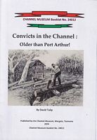 CONVICTS IN THE CHANNEL: Older than Port Arthur