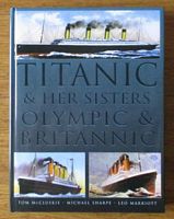TITANIC & HER SISTERS OLYMPIC & BRITANNIC