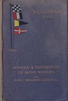 THE "SUNBEAM", R.Y.S. - Voyages and Experiences in Many Waters, Naval Reserves and Other Matters