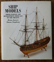SHIP MODELS - Their Purpose and Development from 1650 to the Present