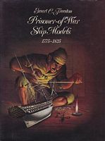 PRISONER OF WAR SHIP MODELS  1775 - 1825