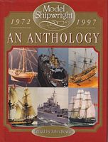 MODEL SHIPWRIGHT - AN ANTHOLOGY: 1972-1997