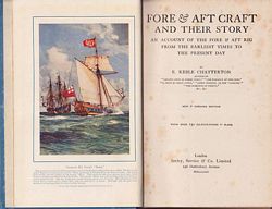 FORE & AFT CRAFT AND THEIR STORY - An Account of the fore & aft rig from the earliest times to the present day