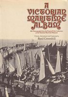 A VICTORIAN MARITIME ALBUM, 100 Photographs from the Francis Frith Collection at the National Maritime Museum
