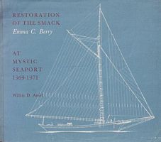 RESTORATION OF THE SMACK "EMMA C. BERRY", at Mystic Seaport 1969-1971