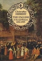THE ENGLISH - A Social History 1066-1945