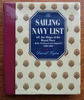 THE SAILING NAVY LIST: All the Ships of the Royal Navy - Built, Purchased and Captured -  1688-1860